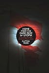Home from the Dark Side of Utopia: A Journey through American Revolutions