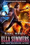 Rival Magic Dragon Born Serafina Book 4 English Edition