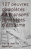 127 Oeuvres Compltes De Chansons Pimentes Drotisme