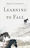 Learning To Fall A Novel English Edition