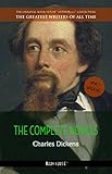 Charles Dickens The Complete Novels The Greatest Writers Of All Time Book 1 English Edition