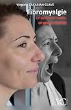 Fibromyalgie Ce Que Vous Voyez Ce Que Je Ressens