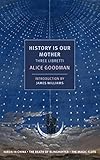 History Is Our Mother Three Libretti Nixon In China The Death Of Klinghoffer The Magic Flute Nyrb Classics English Edition