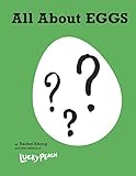 Lucky Peach All About Eggs Everything We Know About The Worlds Most Important Food A Cookbook English Edition