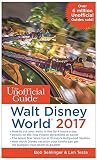 The Unofficial Guide To Walt Disney World 2017 English Edition