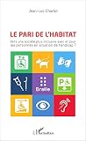 Le Pari De Lhabitat Vers Une Socit Plus Inclusive Avec Et Pour Les Personnes En Situation De Handicap 