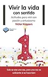 Vivir La Vida Con Sentido Actual Spanish Edition
