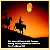 The Young Killers: A Will Cannon, Bounty Hunter, Western Adventure Novel (Will Cannon, Bounty Hunter, Western Adventure Novels Book 59)