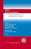Pulmonary Hypertension And Right Heart Failure Ishlt Monograph Series Volume 9 English Edition