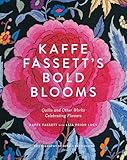 Kaffe Fassetts Bold Blooms Quilts And Other Works Celebrating Flowers English Edition