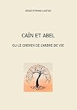 Ca%C3%AFn Et Abel Ou Le Chemin De L'arbre De Vie