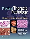 Practical Thoracic Pathology Diseases Of The Lung Heart And Thymus English Edition
