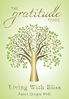 The Gratitude Guide. Living With Bliss