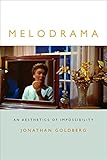 Melodrama An Aesthetics Of Impossibility Theory Q English Edition