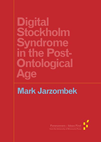 Digital Stockholm Syndrome in the Post-Ontological Age (By: Mark Jarzombek) cover