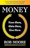 Money Know More Make More Give More Learn How To Make More Money And Transform Your Life English Edition