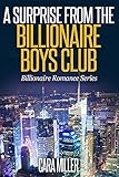 A Surprise From The Billionaire Boys Club Billionaire Romance Series Book 16 English Edition