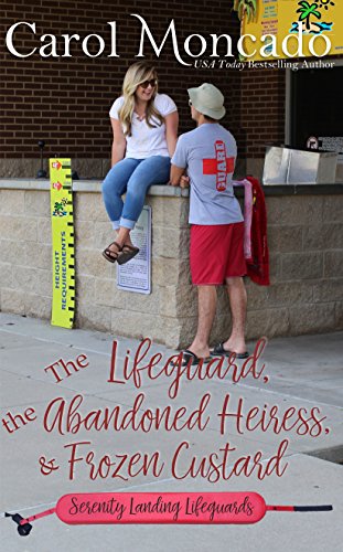 The Lifeguard, the Abandoned Heiress, & Frozen Custard book cover