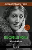 Virginia Woolf The Complete Novels A Room Of Ones Own The Greatest Writers Of All Time Book 17 English Edition