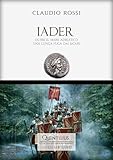 Iader Oltre Il Mare Adriatico Una Lunga Fuga Dai Sicari Quintilio Vita Tra Repubblica E Impero Vol 1 Italian Edition