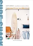 Surf Shack Laidback Living By The Water English Edition