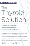 The Thyroid Solution Third Edition A Revolutionary Mindbody Program For Regaining Your Emotional And Physical Health English Edition