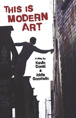 This Is Modern Art: A Play (By: Kevin Coval,Idris Goodwin) cover