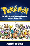 Pokemon The Ultimate Pokemon Character Description Guide Pokmon Pokemon Character Guide Book 1 English Edition
