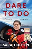 Dare To Do Taking On The Planet By Bike And Boat English Edition