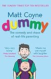 Dummy The Comedy And Chaos Of Reallife Parenting English Edition