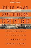 This Vast Southern Empire English Edition