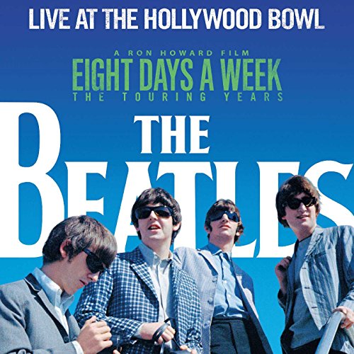 Live at the Hollywood Bowl: Eight Days a Week - The Touring Years