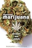 Legalizing Marijuana Promises And Pitfalls