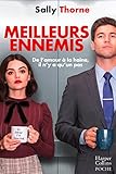 Meilleurs Ennemis : D%C3%A9couvrez La Nouvelle Com%C3%A9die Romantique De Sally Thorne 