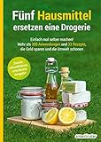 Fnf Hausmittel Ersetzen Eine Drogerie Einfach Mal Selber Machen Mehr Als 300 Anwendungen Und 33 Rezepte Die Geld Sparen Und Die Umwelt Schonen German Edition