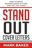 Stand Out Cover Letters How To Write Winning Cover Letters That Get You Hired English Edition