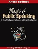 Magic Of Public Speaking A Complete System To Become A World Class Speaker English Edition