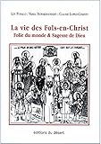 La Vie Des Folsenchrist Folie Du Monde Sagesse De Dieu