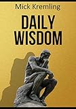 Daily Wisdom 365 Best Motivational Quotes Inspirational Quotes Ancient Sayings And Proverbs To Make You Think Philosophy Quotes Motivation Quotes Of Wisdom English Edition