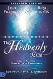 Experiencing The Heavenly Realms Expanded Edition Keys To Accessing Supernatural Encounters English Edition