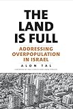 The Land Is Full Addressing Overpopulation In Israel English Edition