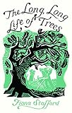 The Long Long Life Of Trees English Edition