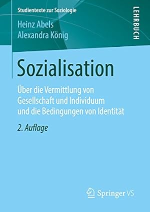 Sozialisation: Die Entstehung des Menschen in der Gesellschaft Rüdiger Maas