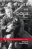 Eb White On Dogs English Edition