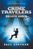 Brainwashed Crime Travelers Spy School Mystery International Adventure Series Book 1