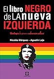 El Libro Negro De La Nueva Izquierda Ideologa De Gnero O Subversin Cultural Spanish Edition