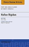 Hallux Rigidus An Issue Of Foot And Ankle Clinics Of North America Ebook The Clinics Orthopedics English Edition