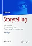 Storytelling Eine Methode Fr Das Change Marken Projekt Und Wissensmanagement German Edition