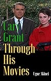 Cary Grant Through His Movies Vol 2 English Edition