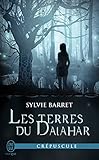 Les Terres Du Dalahar (j'ai Lu Cr%C3%A9puscule T. 11313)